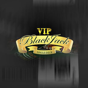 VIP Single Deck Blackjack: и снова любимый блэкджек